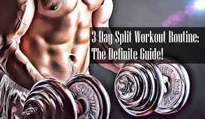 3 day split workout routine