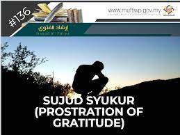 If you are learning english it would be useful. Pejabat Mufti Wilayah Persekutuan Irsyad Al Fatwa Series 136 Sujud Syukur Prostration Of Gratitude