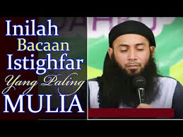 Inilah Bacaan Istighfar Yang Paling Mulia Ust Syafiq Riza Basalamah Youtube