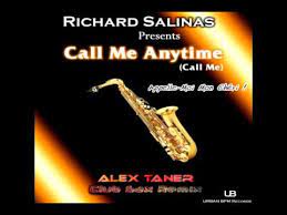 Richard Salinas - Call Me Anytime (Alex Taner Club Sax Remix) - YouTube