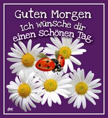 Wunsche Fur Einen Schonen Tag Guten Morgen Liebe Guten Morgen Grusse Guten Morgen Susse