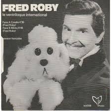 Le ventriloque international dans deux sketches inedits avec coralie et  micky de Fred Roby, SP chez pycvinyl