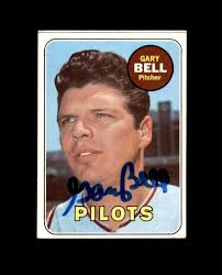 Gary Bell Signed 1969 Topps Seattle Pilots Autograph