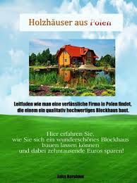Holzhäuser und gartenhäuser auf mass! Holzhauser Aus Polen Ebook Harsham John Amazon De Kindle Shop