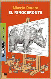 ¿cuál es el pájaro amarillo ¿que llena el nido de limones? Alberto Durero El Rinoceronte Joven Arte Salzgeber Dieter Rodriguez Lopez L Amazon De Bucher