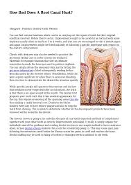 The tissue around the gums remains swollen or inflamed; How Bad Does A Root Canal Hurt