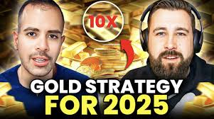The Gold Strategy For 2025
