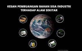 Tumpahan minyak dan serta pembuangan sisa toksik ke dalam laut menyebabkan kemusnahan hidupan laut. Kesan Pembuangan Bahan Sisa Industri Terhadap Alam Sekitar By Neeza Hasnan On Prezi Next