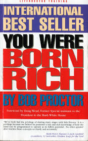 You Were Born Rich Bob Proctor Read Our Review Http Www Brianandfeliciawhite Com Blog You Were B Bob Proctor Science Of Getting Rich Inspirational Books