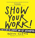 Show Your Work!