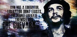 I am not a liberator. Che Guevara Quotes Phrases Citations And Sayings A Website About Che Guevara