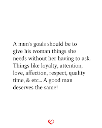 Pexels.com (modified by author) source: A Man S Goals Should Be To Give His Woman Things She Needs Without Her Having To Ask Fact Quotes Quotes Relationship Quotes