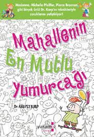mahallenin en mutlu yumurcagi d r kultur sanat ve eglence dunyasi
