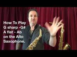Alto Saxophone Notes For Beginners G Sharp Or A Flat How To Play G Sharp Or A Flat On The Alto Saxophone Beginner Saxopho Alto Saxophone Saxophone Alto Sax