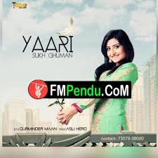 Yaari Sukh Ghuman Download Here Fmpendu Com Mp3 Song Songs Lyrics