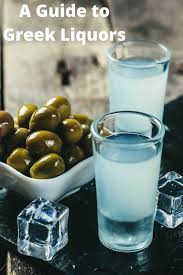 Heading To Greece Time To Learn The Names Of All The Greek Liquors You Ll Be Offered From Ouzo To Mastiha To Rakomelo You Ll Want Greek Liquor Liquor Drinks