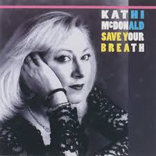 Save Your Breath by Kathi McDonald (Album): Reviews, Ratings, Credits, Song  list