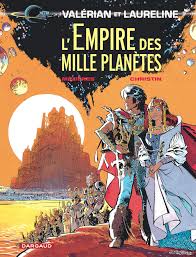 Demain jour de gloire pour luc besson et la sortie de « valérian et la cité des milles planètes ». Bandes Dessinees Valerian Tome 2 L Empire Des Mille Planetes Dargaud