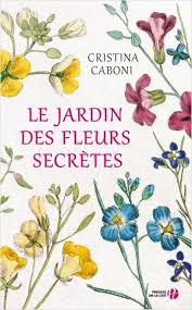 Le Jardin Des Fleurs Secretes Fleur Jardin Fleurs Jardins