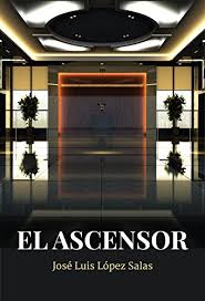 19,652 likes · 23 talking about this. El Ascensor Ficcion Urbana Con Fondo Filosofico Tramas Sociales Y Una Gran Dosis De Suspense E Intriga Ebook Lopez Salas Jose Luis Amazon Es Tienda Kindle