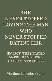 The Best Marriages Have Two People Who Keep Pursuing Each Other Long After The Wedding Date Night A 1 Priority After The Best Love Quotes Quotes Words