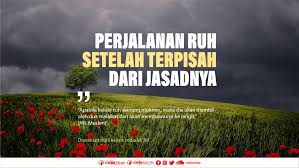 Check spelling or type a new query. Perjalanan Ruh Setelah Terpisah Dari Jasadnya Radio Rodja 756 Am