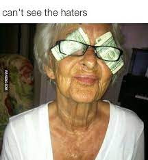 Can T See The Haters Haters Memes Sunglasses Meme Haters Meme