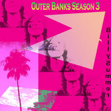 Outer banks season 3 release date. Outer Banks Season 3 Single By Billy Summer Spotify