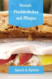 Rezept Fischbrotchen Mit Matjes Speck Apfeln In 2020 Rezepte Matjes Fisch Brotchen