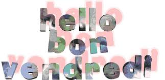 Résultat de recherche d'images pour "gifs c'est vendredi"