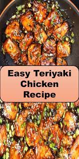 Easy Teriyaki Chicken Recipe Yummy Chicken Teriyaki Healthy Chicken Recipes Easy Chicken Teriyaki Recipe Chicken Recipes