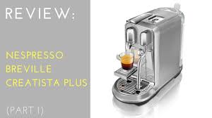 It allows you to select 8 beverages. Review Nespresso Creatista Plus By Breville Part 1 Youtube