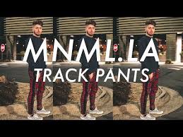 mnml track pants review jordan mckeithan mnml la youtube