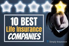 Top 10 Best Life Insurance Companies In U S 2019