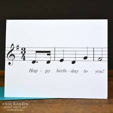 Happy Birthday Song Music Note Card Happy Birthday Notes Happy Birthday Song Happy Birthday Music Notes