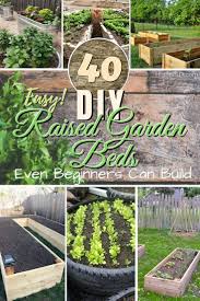 Raised garden beds make gardening easier and more efficient, hence more and more people want to have these kinds of gardens. 40 Easy Diy Raised Garden Beds Even Beginners Can Build