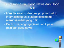 Contoh pesan good news dan goodwill. Penulisan Pesan Bisnis Ppt Download