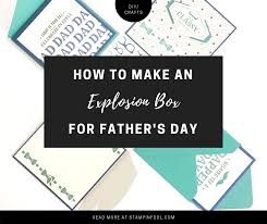 Hope your day is going great! How To Make An Explosion Box For Father S Day Stampinfool Com