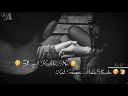 Jo Tum Na Ho Rahenge Ham Nahi Whatsapp Status Status Account Youtube Romantic Songs Video Romantic Status Romantic Songs
