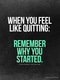 Remember Why You Started By Fearlessmotivat Remember Why You Started Physical Fitness Quotes How Are You Feeling
