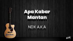 Chord Apa Kabar Mantan - NDX A.K.A, Kunci Gitar Dasar dari G, Lirik Lagu Atiku Ra Bakal Serapuh Kui - Tribunmanado.co.id