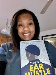 Lesa Woodson DDS is all smiles with her copy of This Is Ear Hustle!  #ThisIsEarHustle