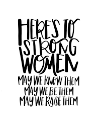 You cannot be broken because you are a diamond, tougher than nails and a jewel in the rough. Here S To Strong Women Feminism Wuote 674977062887316282 Heres To Strong Women Strong Women Strong Women Quotes