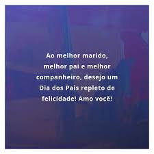 Lindas mensagens para o dia dos pais, para curtir e compartilhar !!! 40 Mensagens De Dia Dos Pais Para Marido Perfeitas Para Homenagear
