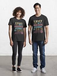 Knit with two strands of scrubby yarn. I Knit But My Favorite Hobby Is Collecting Yarn Knitting Knitter T Shirt By Jaygo Redbubble