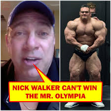 Bob Cicherillo: "Nick Walker couldn't win the Olympia. I've got to shoot  that right down. I shouldn't say — listen, anything is possible. You'd have  four people who would have to come