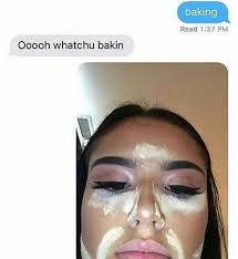 Baking Makeup Meme Makeup Memes Makeup Humor Beauty Memes