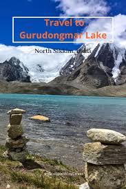 Gurudongmar Lake One Of The Highest Lakes Of The World All Gud Things In 2020 Travel Sikkim Lake