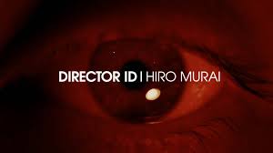180 id hiro murai on vimeo director subtitled filmmaking