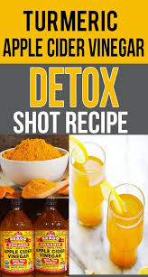 Turmeric Apple Cider Vinegar Detox Shot Recipe Shot Recipes Apple Cider Vinegar Detox Organic Apple Cider